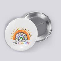 We Are Hungry For Learning Back To School Button