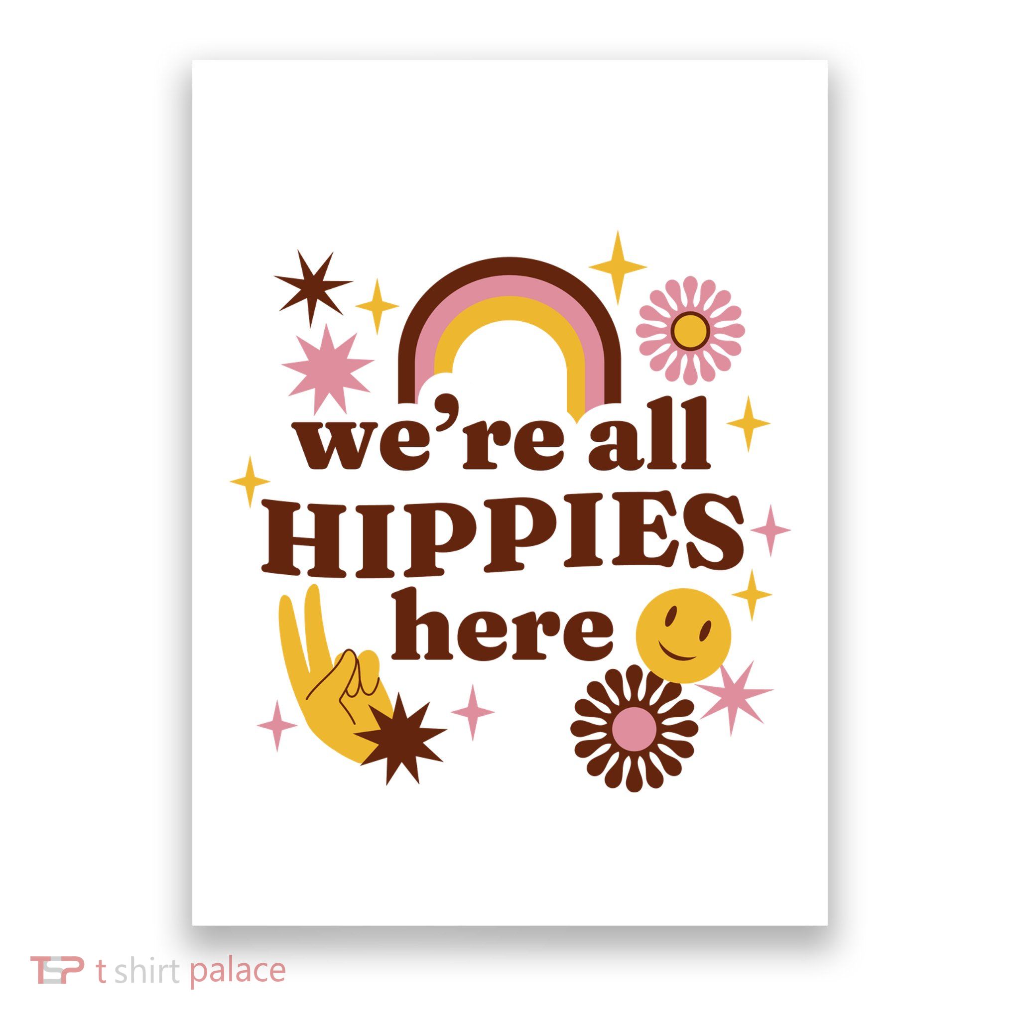 We're All Hippies Here Rainbow Retro Poster