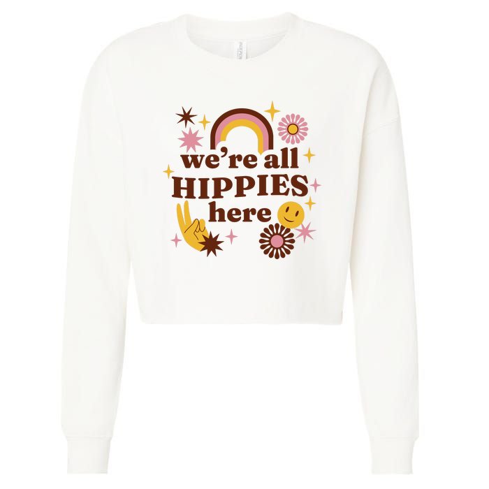 We're All Hippies Here Rainbow Retro Cropped Pullover Crew