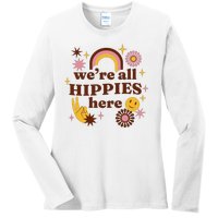 We're All Hippies Here Rainbow Retro Ladies Long Sleeve Shirt