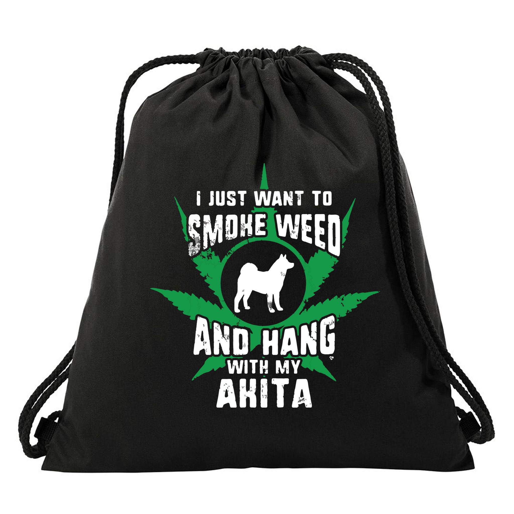 Weed And Hang With My Akita Funny Drawstring Bag