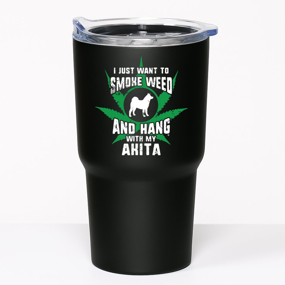 Weed And Hang With My Akita Funny Tumbler