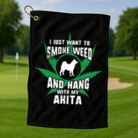 Weed And Hang With My Akita Funny Golf Towel
