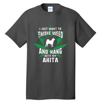 Weed And Hang With My Akita Funny Tall T-Shirt