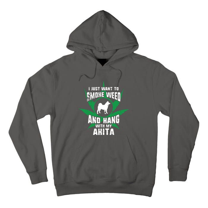 Weed And Hang With My Akita Funny Tall Hoodie