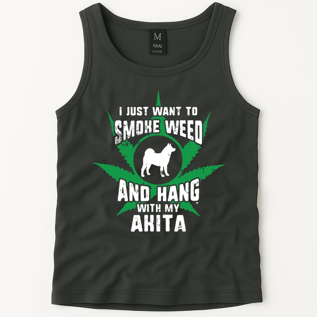 Weed And Hang With My Akita Funny Tank Top