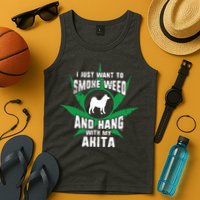 Weed And Hang With My Akita Funny Tank Top