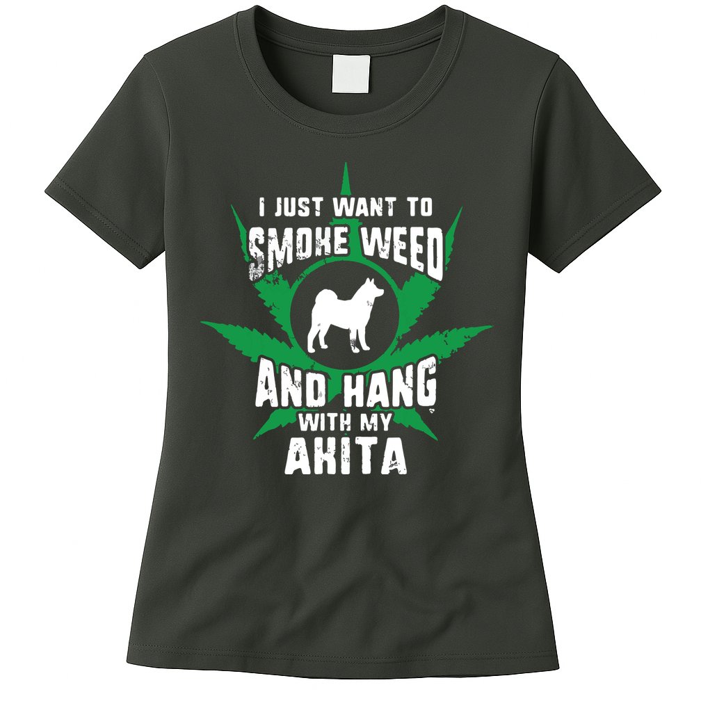 Weed And Hang With My Akita Funny Womens T-Shirt