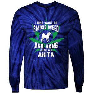 Weed And Hang With My Akita Funny Tie-Dye Long Sleeve Shirt