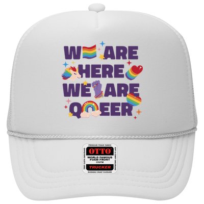 We Are Here We Are Queer Rainbow LGBTQ Trucker Hat