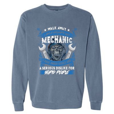 Walk Away I Am A Grumpy Old Mechanic I Have Anger Issues Gift Garment-Dyed Sweatshirt