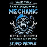 Walk Away I Am A Grumpy Old Mechanic I Have Anger Issues Min Button