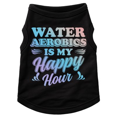 Water Aerobics Is My Happy Hour Gift Aqua Fitness Water Gym Cool Gift Doggie Tank