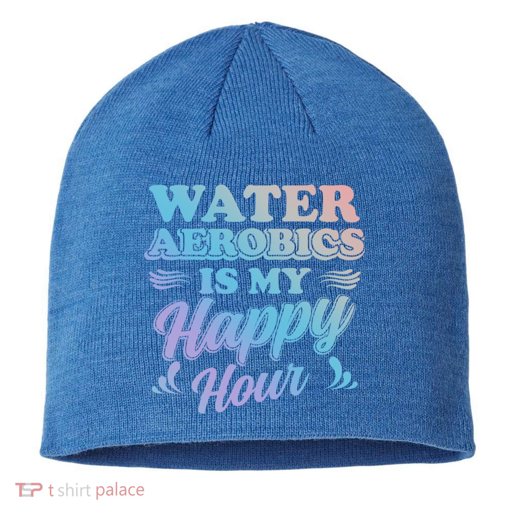 Water Aerobics Is My Happy Hour Gift Aqua Fitness Water Gym Cool Gift Sustainable Beanie