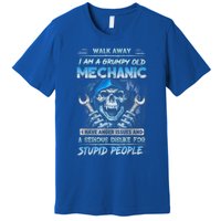 Walk Away I Am A Grumpy Old Mechanic I Have Anger Issues Premium T-Shirt