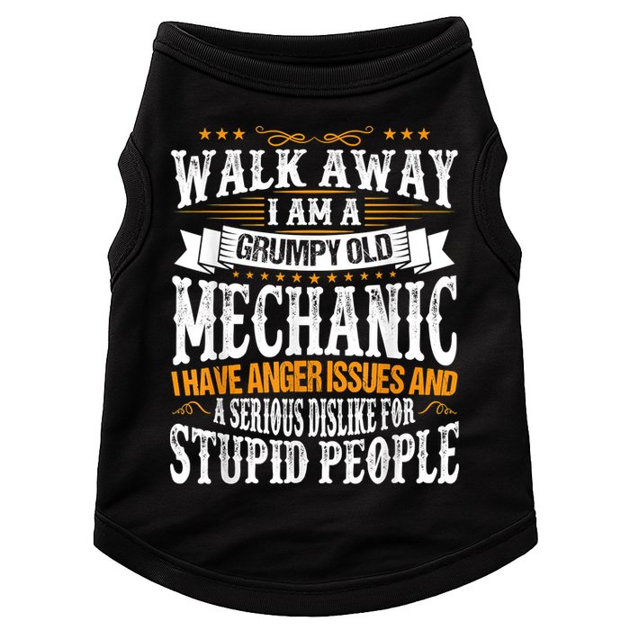 Walk Away I Am A Grumpy Old Mechanic I Have Anger Issues Doggie Tank