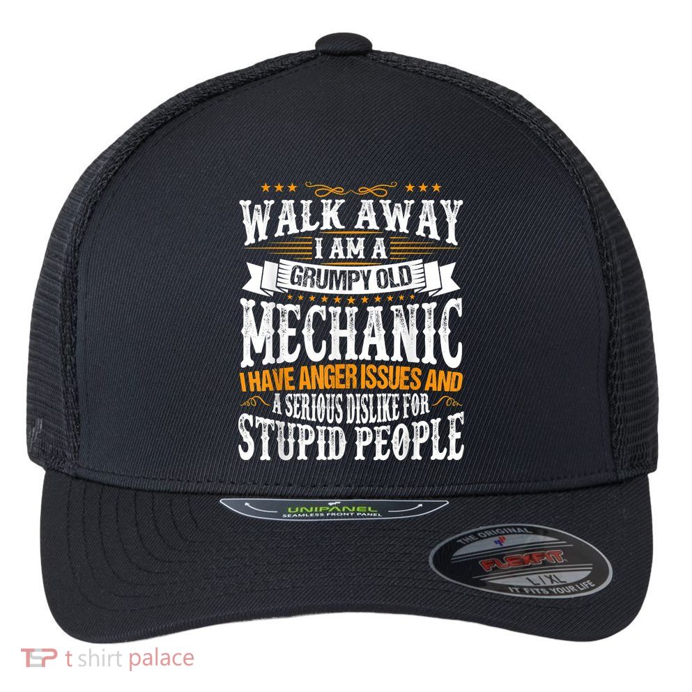 Walk Away I Am A Grumpy Old Mechanic I Have Anger Issues Flexfit Unipanel Trucker Cap