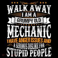 Walk Away I Am A Grumpy Old Mechanic I Have Anger Issues Performance Shirt