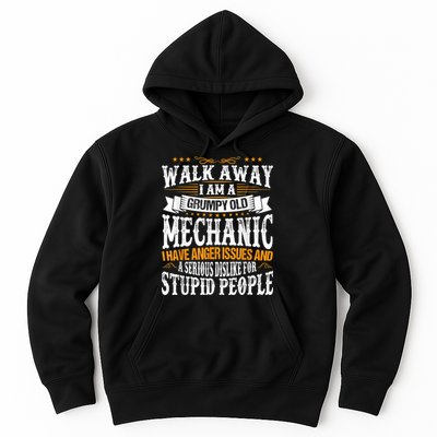 Walk Away I Am A Grumpy Old Mechanic I Have Anger Issues Hoodie