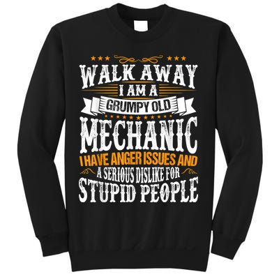 Walk Away I Am A Grumpy Old Mechanic I Have Anger Issues Sweatshirt