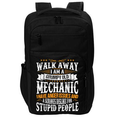Walk Away I Am A Grumpy Old Mechanic I Have Anger Issues Impact Tech Backpack
