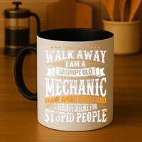 Walk Away I Am A Grumpy Old Mechanic I Have Anger Issues Mug