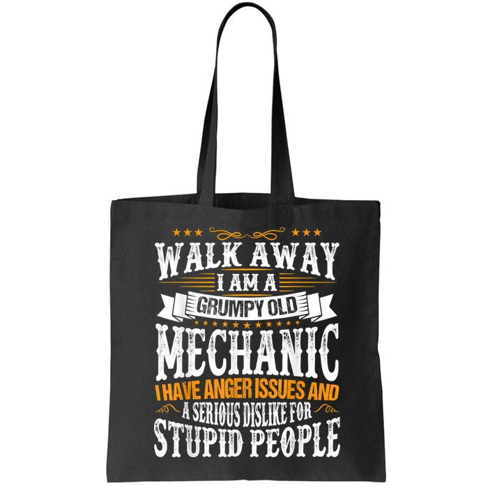 Walk Away I Am A Grumpy Old Mechanic I Have Anger Issues Bag