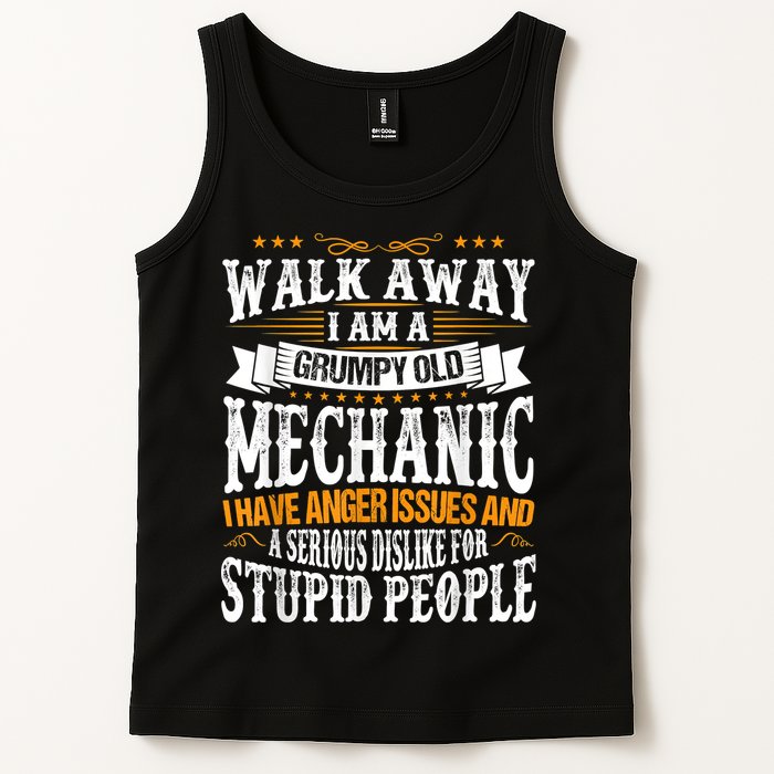 Walk Away I Am A Grumpy Old Mechanic I Have Anger Issues Tank Top
