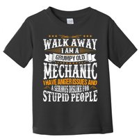 Walk Away I Am A Grumpy Old Mechanic I Have Anger Issues Toddler T-Shirt