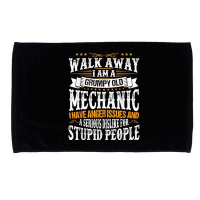 Walk Away I Am A Grumpy Old Mechanic I Have Anger Issues Microfiber Hand Towel
