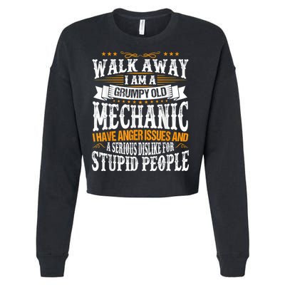 Walk Away I Am A Grumpy Old Mechanic I Have Anger Issues Cropped Pullover Crew