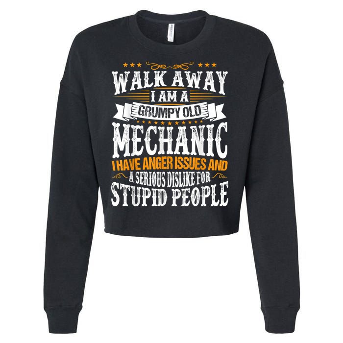 Walk Away I Am A Grumpy Old Mechanic I Have Anger Issues Cropped Pullover Crew