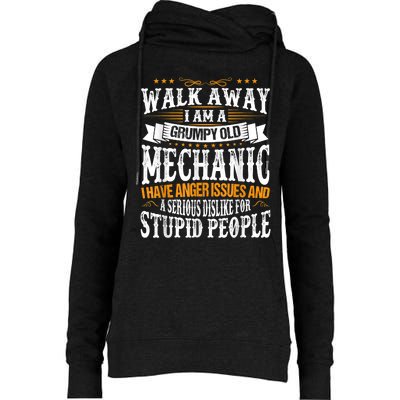 Walk Away I Am A Grumpy Old Mechanic I Have Anger Issues Womens Funnel Neck Pullover Hood