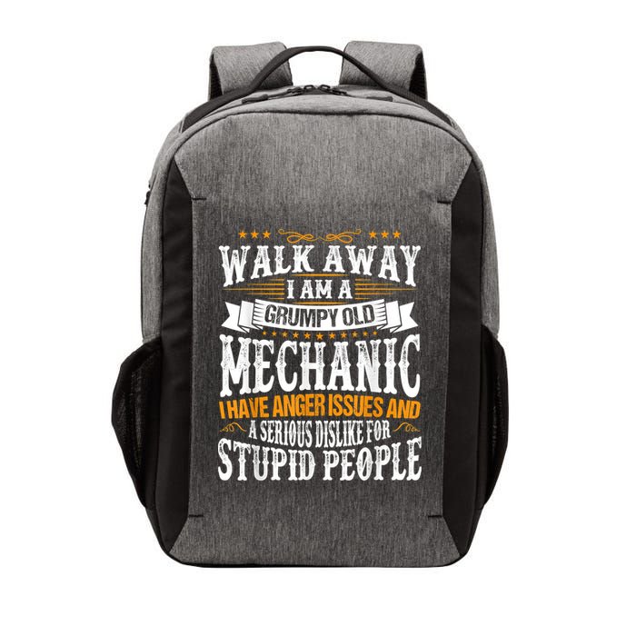 Walk Away I Am A Grumpy Old Mechanic I Have Anger Issues Vector Backpack