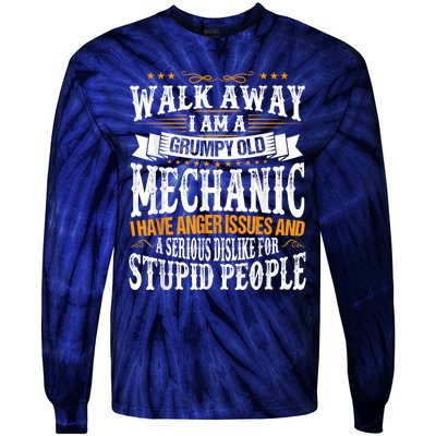 Walk Away I Am A Grumpy Old Mechanic I Have Anger Issues Tie-Dye Long Sleeve Shirt