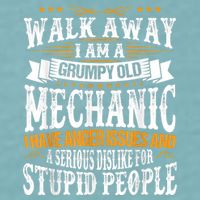 Walk Away I Am A Grumpy Old Mechanic I Have Anger Issues Sueded Cloud Jersey T-Shirt