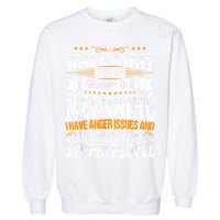 Walk Away I Am A Grumpy Old Mechanic I Have Anger Issues Garment-Dyed Sweatshirt