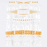Walk Away I Am A Grumpy Old Mechanic I Have Anger Issues Garment-Dyed Sweatshirt