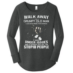 Walk Away I Am A Grumpy Old Man I Love Dogs More Than Humans Women's Perfect Tri Tunic Long Sleeve Shirt