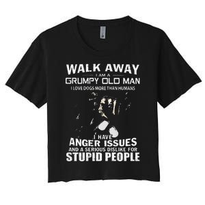 Walk Away I Am A Grumpy Old Man I Love Dogs More Than Humans Women's Crop Top Tee