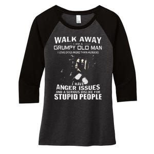 Walk Away I Am A Grumpy Old Man I Love Dogs More Than Humans Women's Tri-Blend 3/4-Sleeve Raglan Shirt