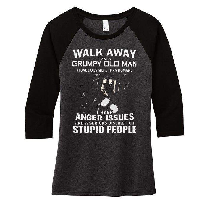 Walk Away I Am A Grumpy Old Man I Love Dogs More Than Humans Women's Tri-Blend 3/4-Sleeve Raglan Shirt