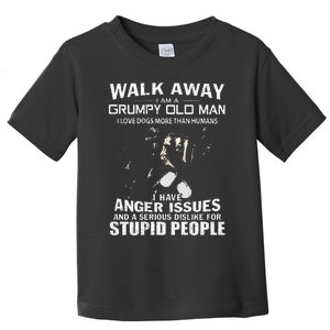 Walk Away I Am A Grumpy Old Man I Love Dogs More Than Humans Toddler T-Shirt