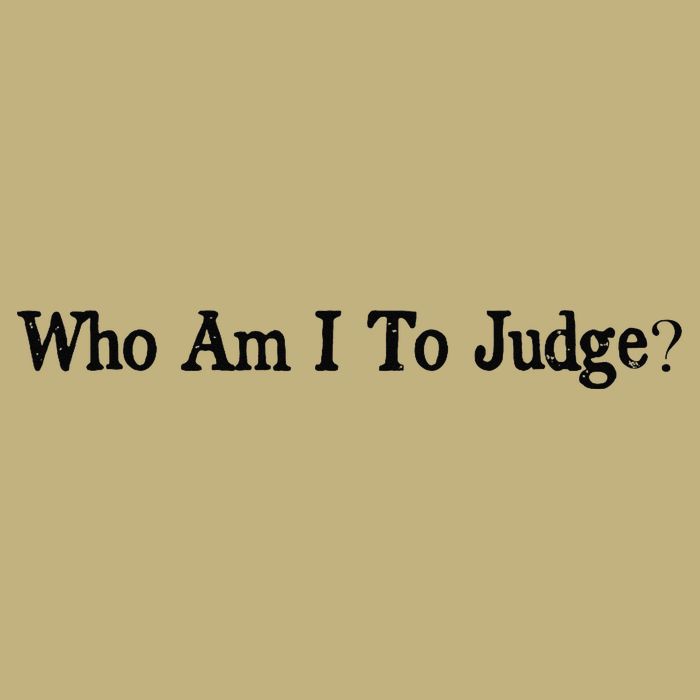 Who Am I To Judge Quote Design Cooling Performance Crew T-Shirt