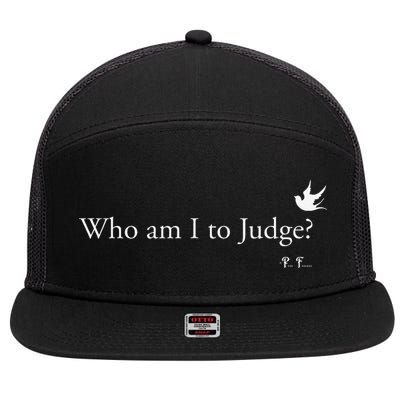 Who Am I To Judge 7 Panel Mesh Trucker Snapback Hat