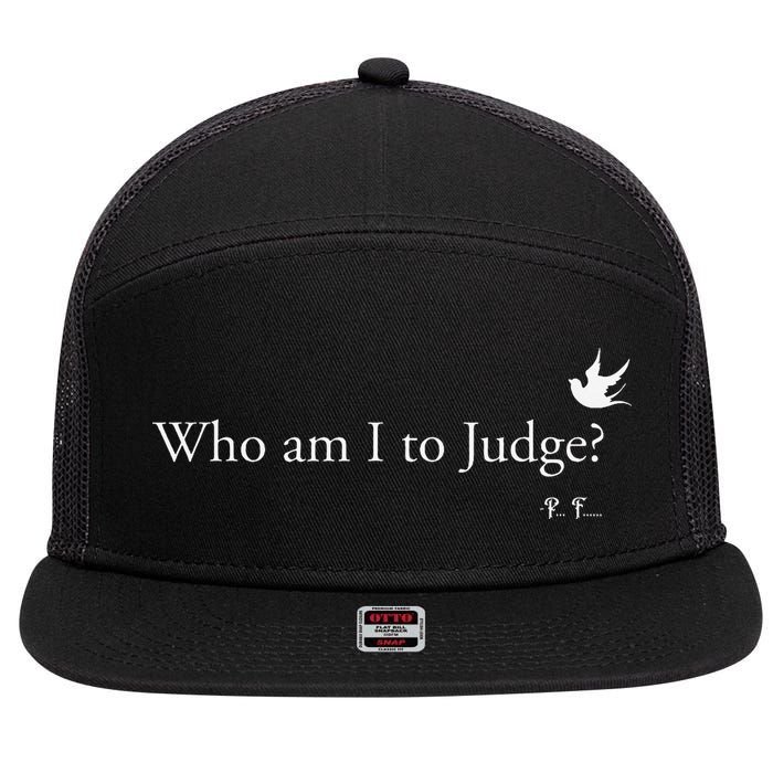 Who Am I To Judge 7 Panel Mesh Trucker Snapback Hat