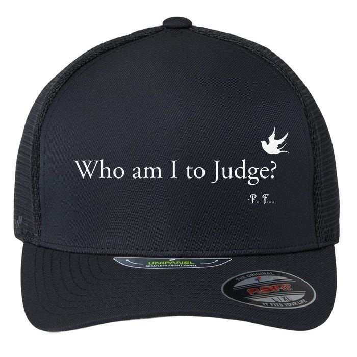 Who Am I To Judge Flexfit Unipanel Trucker Cap