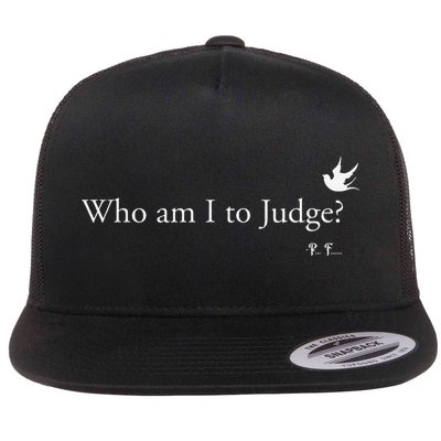Who Am I To Judge Flat Bill Trucker Hat