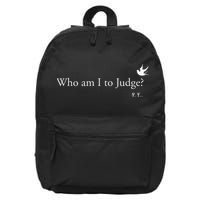 Who Am I To Judge 16 in Basic Backpack