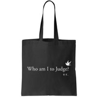 Who Am I To Judge Bag